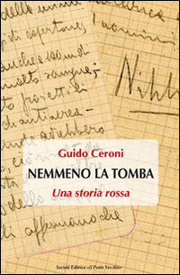 Nemmeno la tomba. Una storia rossa Scarica PDF EPUB
