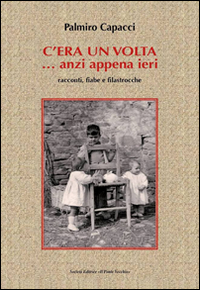 C'era una volta... anzi appena ieri. Racconti, fiabe e filastrocche Scarica PDF EPUB
