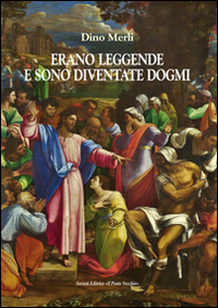 Erano leggende sono diventati dogmi Scarica PDF EPUB
