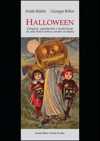 Halloween. Origini, significato e tradizione di una festa antica anche in Italia Scarica PDF EPUB
