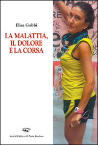 La malattia, il dolore e la corsa Scarica PDF EPUB
