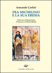 Fra Michelino e la sua eresia Scarica PDF EPUB
