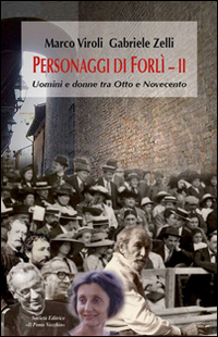 Personaggi di Forlì. Uomini e donne tra Otto e Novecento. Vol. 2 Scarica PDF EPUB
