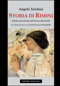 Storia di Rimini. Dalla preistoria all'anno Duemila