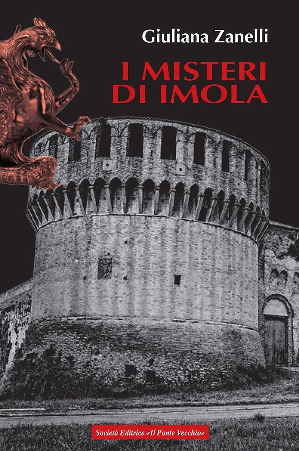 I misteri di Imola. Tra storia, leggenda e cronaca Scarica PDF EPUB
