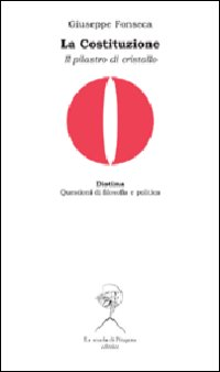 La costituzione. Il pilastro di cristallo Scarica PDF EPUB
