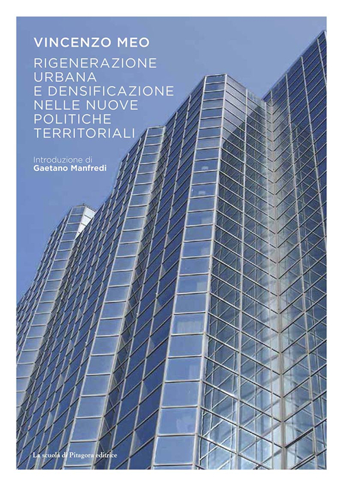 Rigenerazione urbana e densificazione nelle nuove politiche territoriali Scarica PDF EPUB
