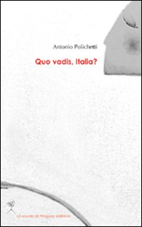 Quo vadis, Italia? Scarica PDF EPUB
