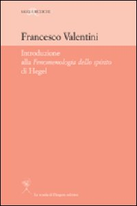 Introduzione alla «Fenomenologia dello Spirito» di Hegel Scarica PDF EPUB
