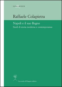 Napoli e il suo regno. Studi di storia moderna e contemporanea Scarica PDF EPUB
