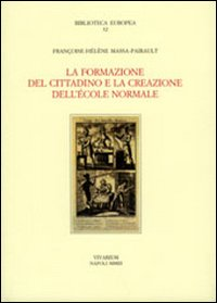 La formazione del cittadino e la creazione dell'École Normale Scarica PDF EPUB
