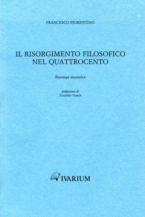 Il Risorgimento filosofico nel Quattrocento (rist. anast. 1885) Scarica PDF EPUB
