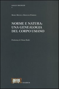 Norme e natura. Una genealogia del corpo umano Scarica PDF EPUB
