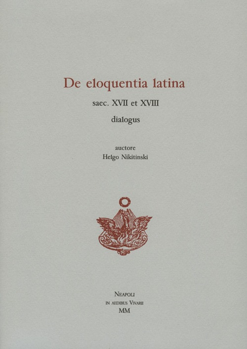 De eloquentia latina saec. XVII et XVIII dialogus Scarica PDF EPUB
