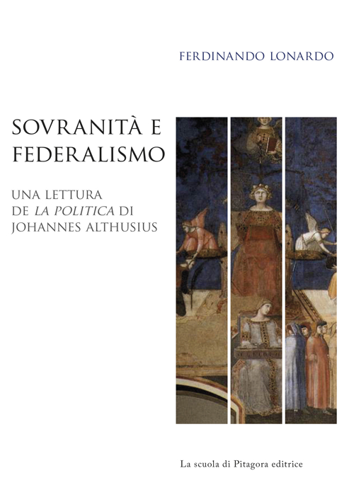 Sovranità e federalismo. Una lettura de «La Politica» di Johannes Althusius Scarica PDF EPUB
