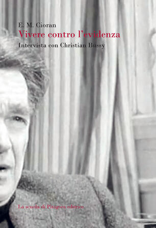 Vivere Contro L Evidenza Intervista Con Christian Bussy Bussy Christian Cioran Emil M Ebook Pdf Con Light Drm Ibs