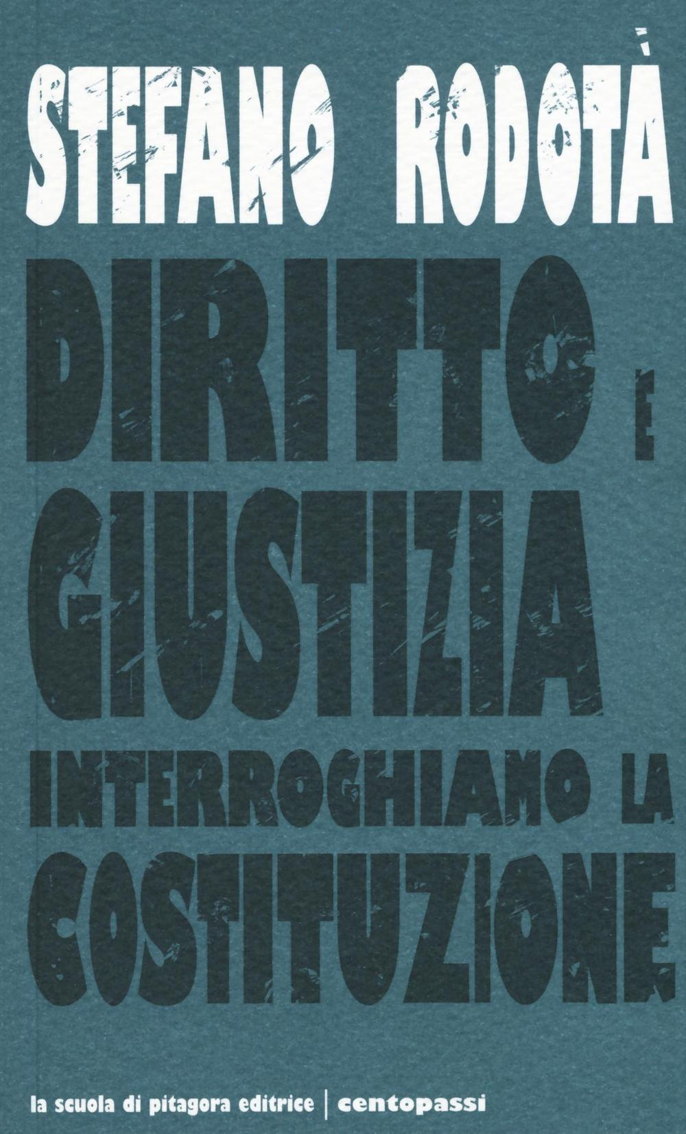 Diritto e giustizia. Interroghiamo la Costituzione Scarica PDF EPUB
