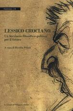 Libro Lessico crociano. Un breviario filosofico-politico per il futuro