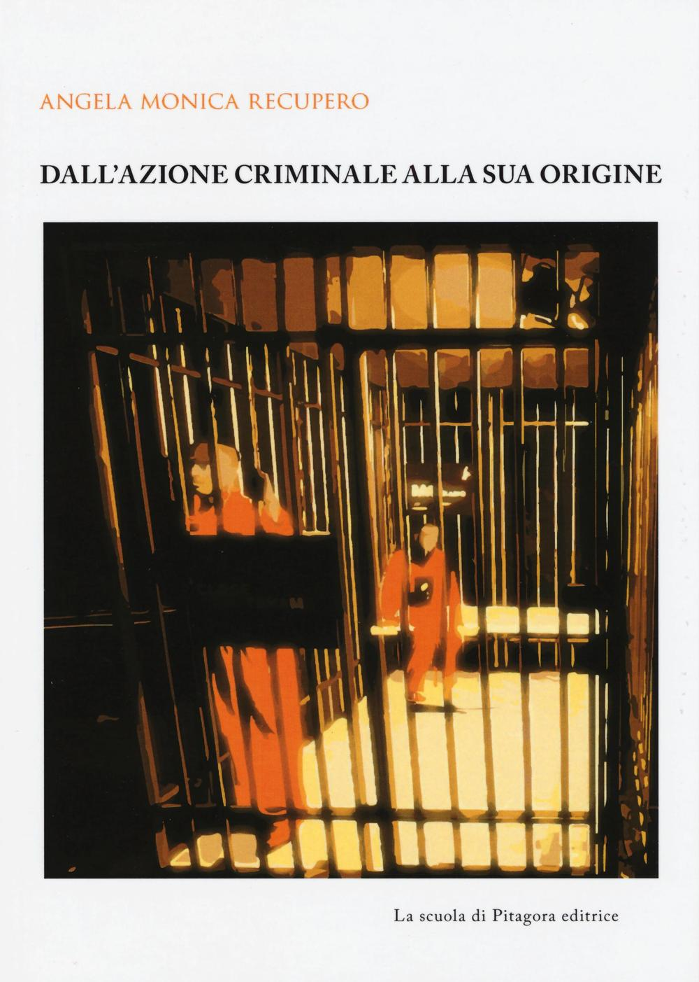 Dall'azione criminale alla sua origine Scarica PDF EPUB
