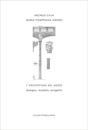 L Architettura Del Museo Disegno Modello Progetto Caja Michele Iarossi Maria Pompeiana Ebook Pdf Con Light Drm Ibs