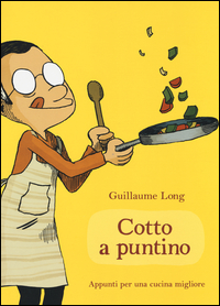 Cotto a puntino. Appunti per una cucina migliore Scarica PDF EPUB
