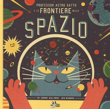 Professor Astro Gatto e le frontiere dello spazio. Ediz. illustrata.pdf