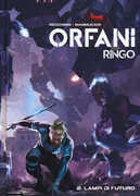 Libro Lampi di futuro. Ringo. Orfani. Vol. 2 Roberto Recchioni Emiliano Mammucari