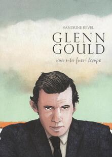 Steamcon.it Glenn Gould. Una vita fuori tempo Image