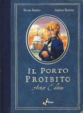 Libro Il porto proibito. Artist edition Teresa Radice Stefano Turconi