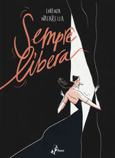 Libro Sempre libera Lorenza Natarella