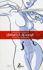 Libro Umbrella Academy. Vol. 1: La suite dell'apocalisse Gerard Way Gabriel Bá