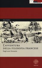 Libro L' avventura della filosofia francese. Dagli anni Sessanta Alain Badiou