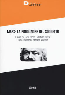 Marx: la produzione del soggetto.pdf