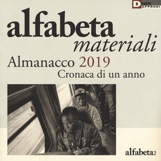 Libro Alfabeta. Materiali. Almanacco 2019. Cronaca di un anno