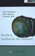 Libro Biosfera, l'ambiente che abitiamo Enzo Scandurra Ilaria Agostini Giovanni Attili