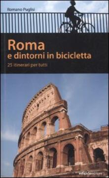 Roma e dintorni in bicicletta. 25 itenerari per tutti.pdf