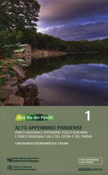 Alta via dei parchi 1:50.000. Vol. 1: Alto Appennino parmense. Parco nazionale Appennino tosco-emiliano e parco regionale Valli del Cedra e del Parma..pdf