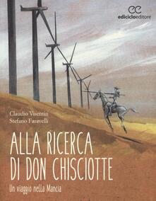 Alla ricerca di don Chisciotte. Un viaggio nella Mancia.pdf
