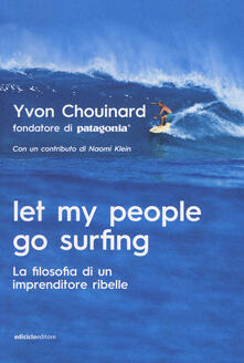 Let my people go surfing. La filosofia di un imprenditore ribelle.pdf