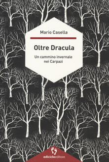 Oltre Dracula. Un cammino invernale nei Carpazi.pdf
