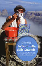Libro La sentinella delle Dolomiti. La mia vita sulla Marmolada Carlo Budel