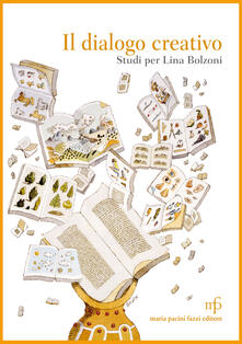 Il dialogo creativo. Studi per Lina Bolzoni.pdf