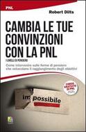 Pdf Ita Cambiare Le Convinzioni Con La Pnl I Livelli Di Pensiero Come Intervenire Sulle Forme Di Pensiero Che Ostacolano Il Raggiungimento Degli Obiettivi