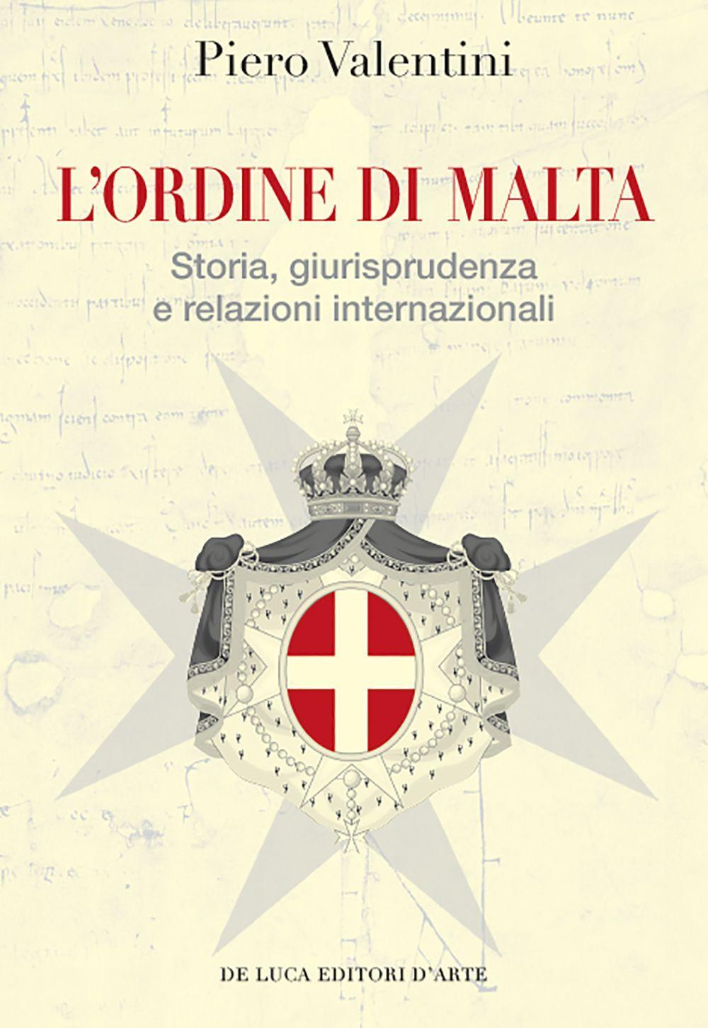 Image of L' Ordine di Malta. Storia, giurisprudenza e relazioni internazionali