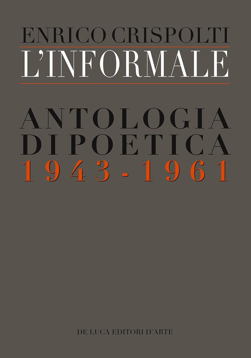 Image of L' informale. Antologia di poetica (1943-1961)