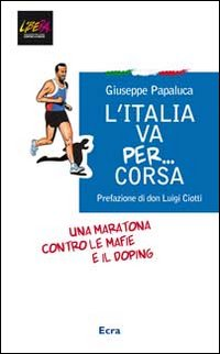 Image of L' Italia va per... corsa. Una maratona contro le mafie e il doping