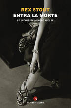 Libro Entra la morte. Le inchieste di Nero Wolfe Rex Stout