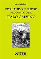 L' Orlando furioso raccontato da Italo Calvino