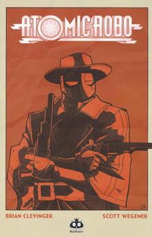 Atomic Robo. Vol. 9: Atomic Robo e i cavalieri del cerchio doro..pdf