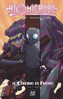 Atomic Robo. Vol. 10: Atomic Robo e il cerchio di fuoco..pdf